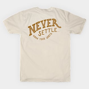 Never settle T-Shirt